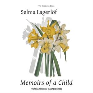 Memoirs of a Child by Selma Lagerloef