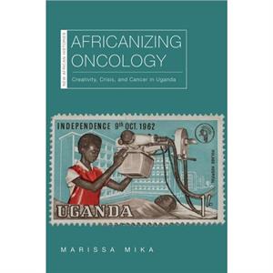 Africanizing Oncology by Marissa Mika