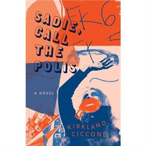 Sadie Call the Polis by Kirkland Ciccone