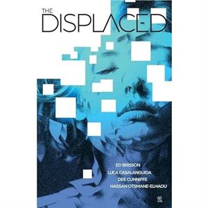 The Displaced by Ed Brisson