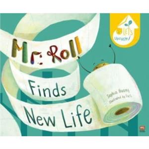 Mr Roll Finds New Life by Sophia Huang