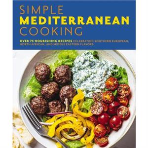 Simple Mediterranean Cooking by The Coastal Kitchen