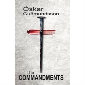 The Commandments by Oskar Gudmundsson