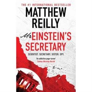 Mr Einsteins Secretary by Matthew Reilly