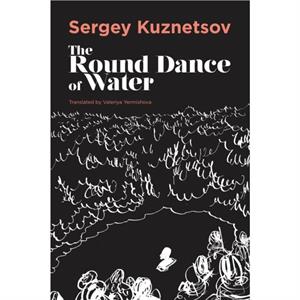 The Rounddance of Water by Sergey Kuznetsov