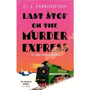 Last Stop on the Murder Express by C J Farrington