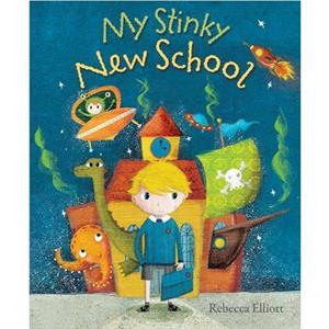 My Stinky New School by Rebecca Elliott