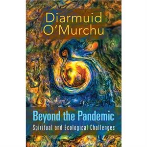 Beyond the Pandemic by Diarmuid OMurchu