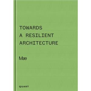 Towards a Resilient Architecture by Alex Mae Architects Ltd Ely