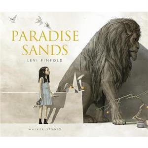 Paradise Sands A Story of Enchantment by Levi Pinfold