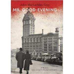 Mr. GoodEvening by John MacLachlan Gray