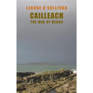 Cailleach The Hag of Beara by Leanne OSullivan