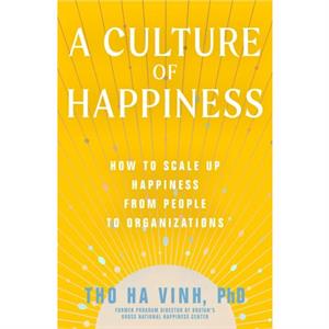 A Culture of Happiness by Tho Ha Vinh