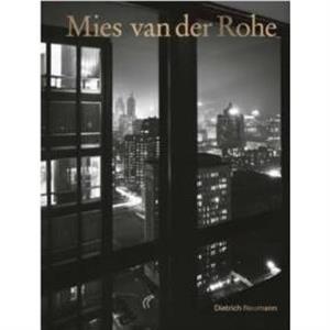 Mies van der Rohe by Dietrich Neumann