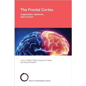 The Frontal Cortex by Suzanne N. Haber