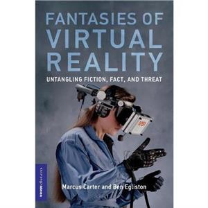 Fantasies of Virtual Reality by Ben Egliston