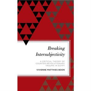 Breaking Intersubjectivity by Vivienne MatthiesBoon