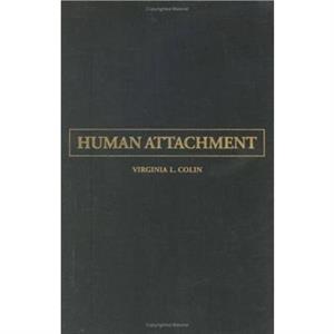 Human Attachment by Virginia Colin