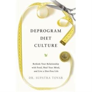 Deprogram Diet Culture by Tovar