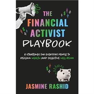 The Financial Activist Playbook by Jasmine Rashid