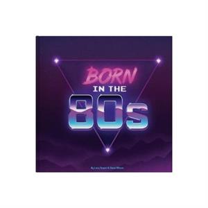 Born In The 80s by Lucy Tapper