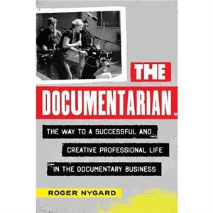 The Documentarian by Roger Nygard