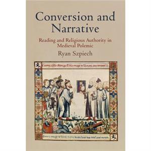 Conversion and Narrative by Ryan Szpiech