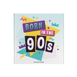 Born In The 90s by Lucy Tapper