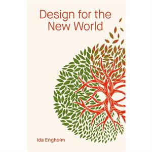 Design for the New World by Engholm & Ida Royal Danish Academy & Denmark