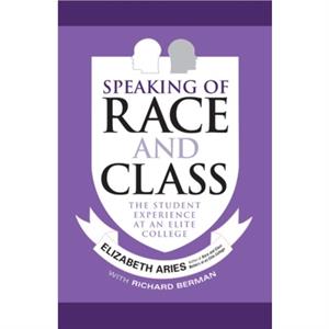 Speaking of Race and Class by Richard Berman