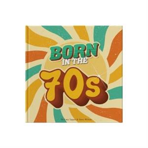 Born In The 70s by Lucy Tapper