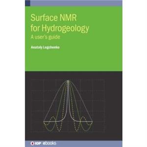 Surface NMR for Hydrogeology by Anatoly Legchenko