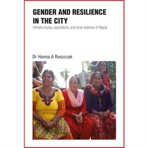 Gender and Resilience in the City by Hanna Ruszczyk