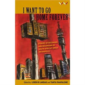 I Want to Go Home Forever by Thandiwe Ntshinga