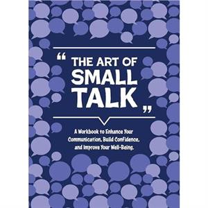 The Art of Small Talk by Elsie Wild