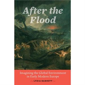 After the Flood by Lydia Northwestern University Barnett