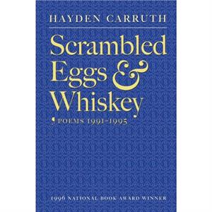 Scrambled Eggs  Whiskey by Hayden Carruth