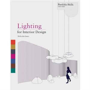 Lighting for Interior Design by Malcom Innes