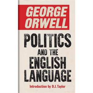 Politics and the English Language by George Orwell