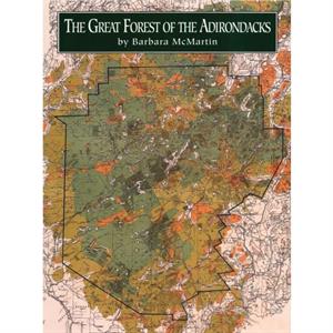 Great Forest of the Adirondacks by Barbara McMartin