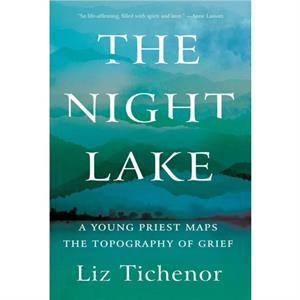 The Night Lake by Liz Tichenor