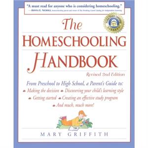 The Homeschooling Handbook by Mary Griffith