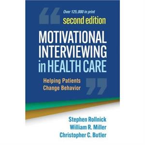 Motivational Interviewing in Health Care Second Edition by Butler & Christopher C. Cardiff University & INACTIVE Wales