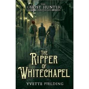 The Ripper of Whitechapel by Yvette Fielding