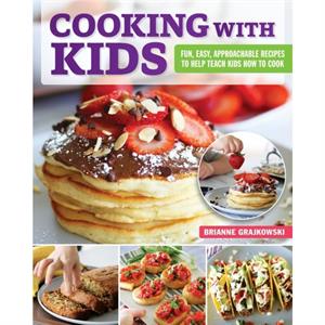 Cooking with Kids by Brianne Grajkowski