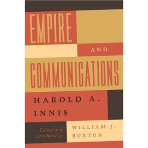 Empire and Communications by Harold A. Innis