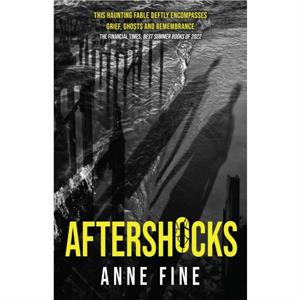 Aftershocks by Anne Fine