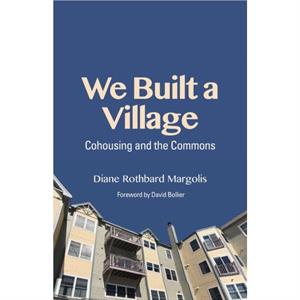 We Built a Village by Diane Rothbard Margolis