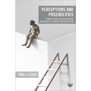 Perceptions and Possibilities by Paul J. Leslie