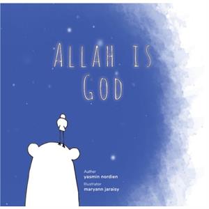 Allah is God by Yasmin Nordien